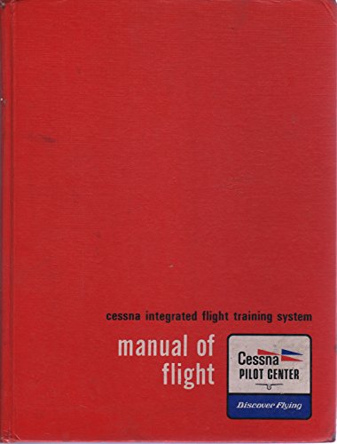 Manual of Flight : Cessna Integrated Flight Training System