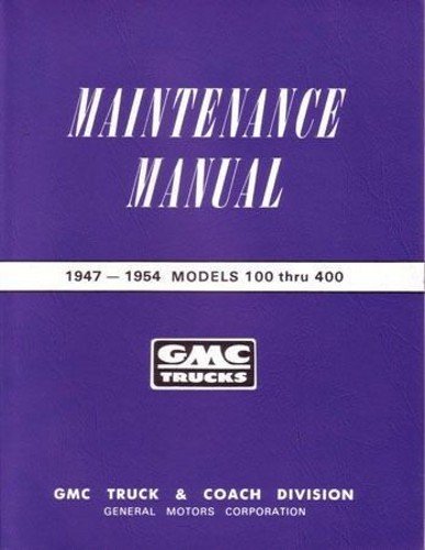 GMC Trucks Maintenance Manual 1947-1954 Models 100 Thru 400