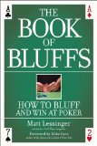 The Book of Bluffs: How to Bluff and Win at Poker