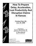 How to Prepare Delay, Acceleration, Lost Productivity and Disruption Claims