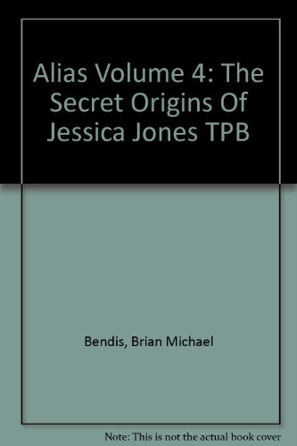 Alias Volume 4: The Secret Origins Of Jessica Jones TPB