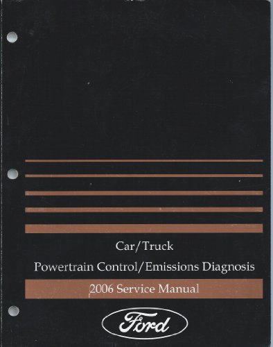 2006 Ford Car/Truck Powertrain Control/Emissions Diagnosis Service Manual