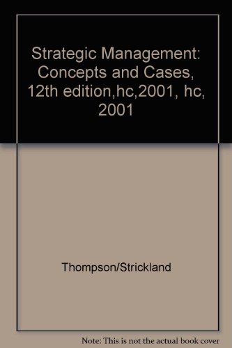 Strategic Management: Concepts and Cases, 12th edition,hc,2001, hc, 2001