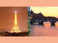 About Color: A Journey Into Light (Discovering the Impact of Light on Color)