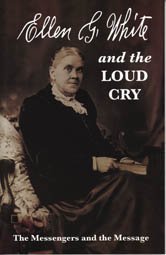 Ellen White and the Loud Cry