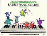 John Thompson: Easiest Piano Course Part 3