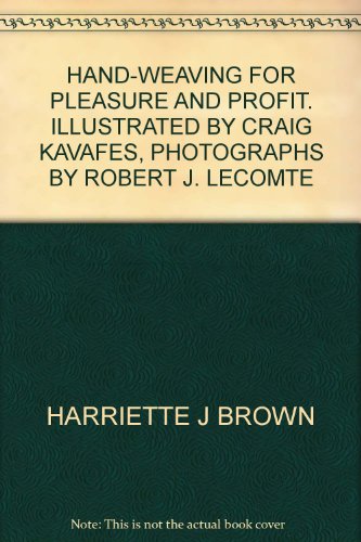 Hand Weaving for Pleasure and Profit