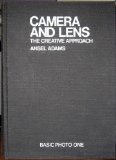 Camera and Lens: The Creative Approach - Studio, Laboratory and Operation (Basic Photo, Vol. 1)