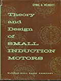 Theory and Design of Small Induction Motors