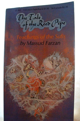 Tale of the Reed Pipe, The: Teachings of the Sufis