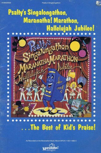 Psalty's Singalongathon, Maranatha! Marathon, Hallelujah Jubilee! (...The Best of Kid's Praise)