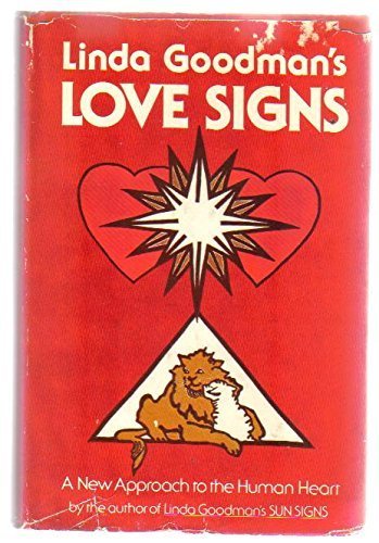 Linda Goodman's Love signs, A New Approach to the Human Heart, Volume I