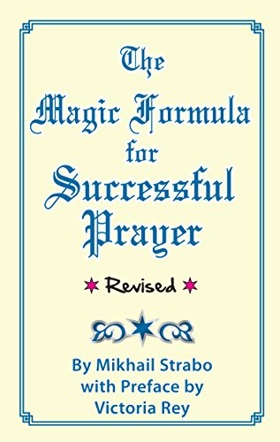 The Magic Formula for Successful Prayer