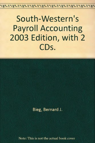 South-Western's Payroll Accounting 2003 Edition, with 2 CDs.