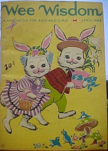 Wee Wisdom, Wee Bits of Wisdom for Boys and Girls, (Paperback, April, 1962) (VOl. LXVIII, No. 9)