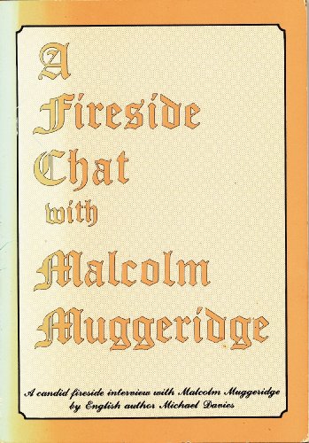 A Fireside Chat with Malcolm Muggeridge