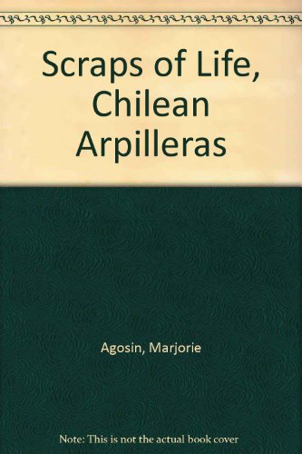 Scraps of Life, Chilean Arpilleras