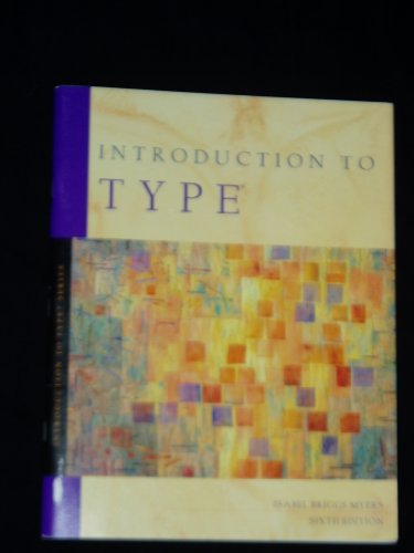Introduction to Type... A Guide to Understanding Your Results on the Myers-Briggs Type Indicator... Sixth Edition