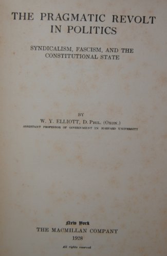 The Pragmatic Revolt in Politics Syndicalism, Fascism...
