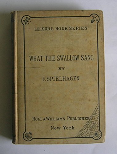 WHAT THE SWALLOW SANG: A NOVEL