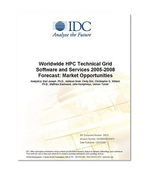 Worldwide HPC Technical Grid Software and Services 2005-2008 Forecast: Market Opportunities