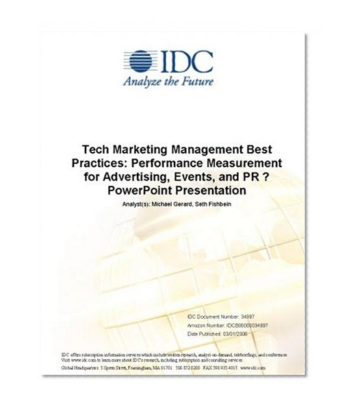 Tech Marketing Management Best Practices: Performance Measurement for Advertising, Events, and PR ? PowerPoint Presentation