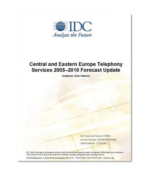 Central and Eastern Europe Telephony Services 2005â€“2010 Forecast Update