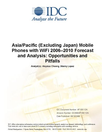 Asia/Pacific (Excluding Japan) Mobile Phones with WiFi 2006â€“2010 Forecast and Analysis: Opportunities and Pitfalls