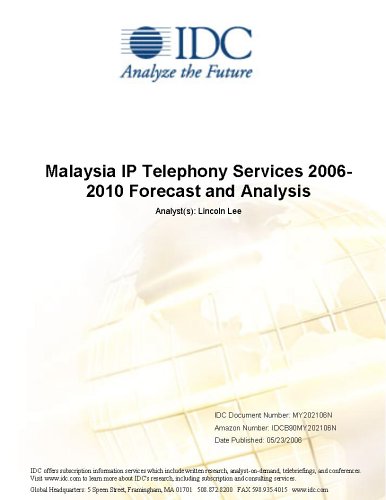 Malaysia IP Telephony Services 2006-2010 Forecast and Analysis