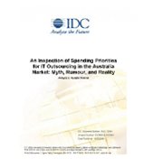An Inspection of Spending Priorities for IT Outsourcing in the Australia Market: Myth, Rumour, and Reality