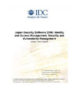 Japan Security Software 2006: Identity and Access Management, Security and Vulnerability Management