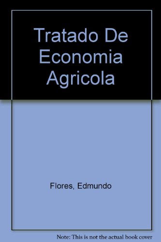 Tratado de Economia Agricola (Seccion de Obras de Economia)