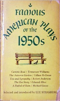 Famous American Plays of the 1950s - Camino Real - Autumn Garden - Tea and Sympathy - Zoo Story - Hatful of Rain