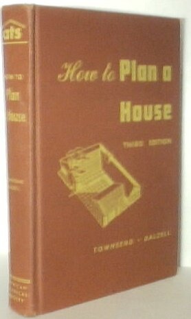 How To Plan A House, Third Edition, 10th Printing, 1961