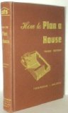 How To Plan A House, Third Edition, 10th Printing, 1961