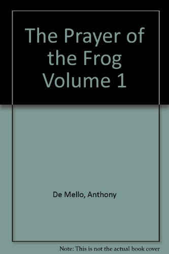 The Prayer of the Frog: A Book of Story Meditations, 1st Volume