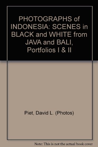 PHOTOGRAPHS OF INDONESIA: SCENES IN BLACK AND WHITE FROM JAVA AND BALI, Portfolios I & II