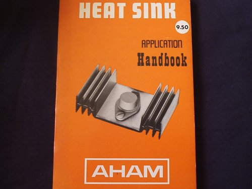 AHAM Heat Sink Application Handbook