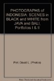 PHOTOGRAPHS OF INDONESIA: SCENES IN BLACK AND WHITE FROM JAVA AND BALI, Portfolios I & II
