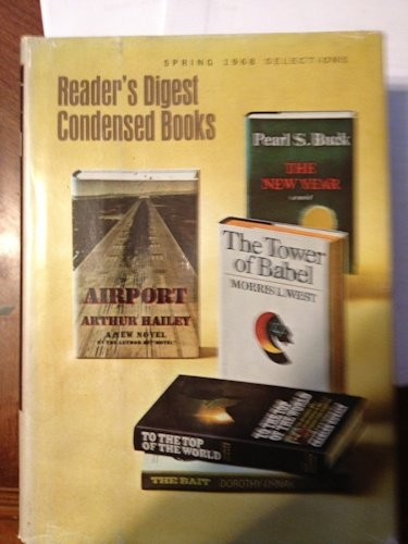 Reader's Digest Condensed Books (Vol. II - Spring 1968) - The New Year / The Tower of Babel / Airport  / To the Top of the World / The Bait