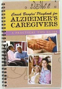 Book Cover Coach Broyles' Playbook for Alzheimer's Caregivers: A Practical Tips Guide