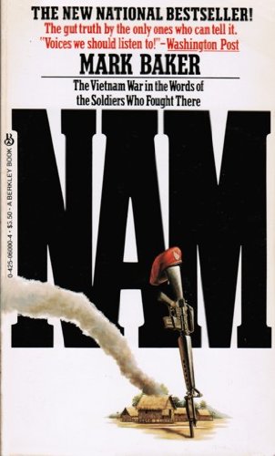 NAM: The Vietnam War in the Words of the Soldiers Who Fought There