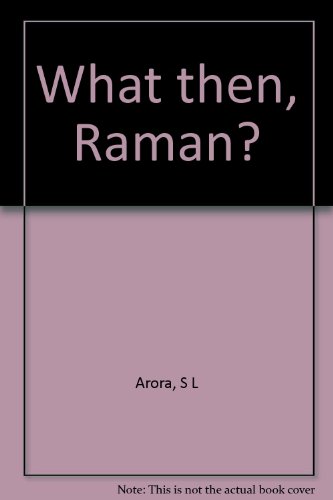 What then, Raman?