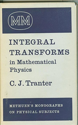 Integral Transforms in Mathematical Physics