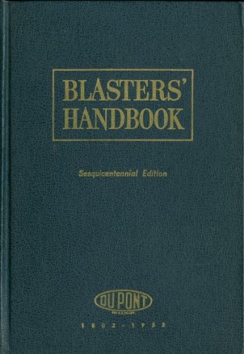 Blasters' Handbook: A Manual Describing Explosives and Practical Methods of Using Them
