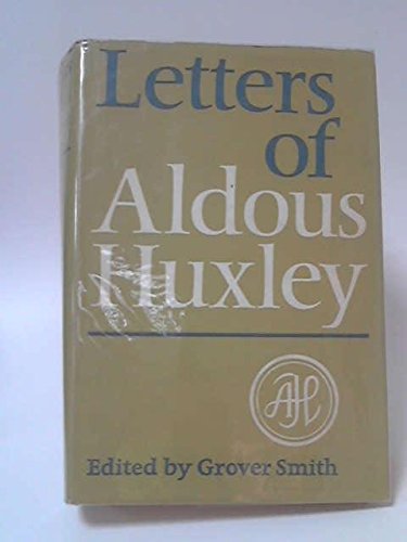Letters of Aldous Huxley.