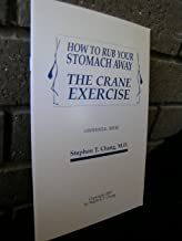 Book Cover How to Rub Your Stomach Away, The Crane Exercise