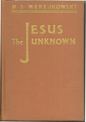 Jesus the Unknown