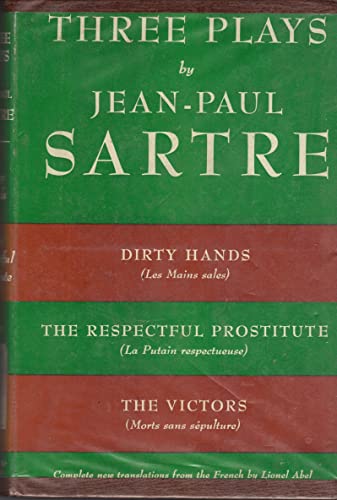 Three Plays by Jean-Paul Sartre: Dirty Hands, The Respectful Prostitute, The Victors