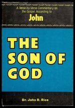 The Son of God: a Verse-by-Verse Commentary on the Gospel of John